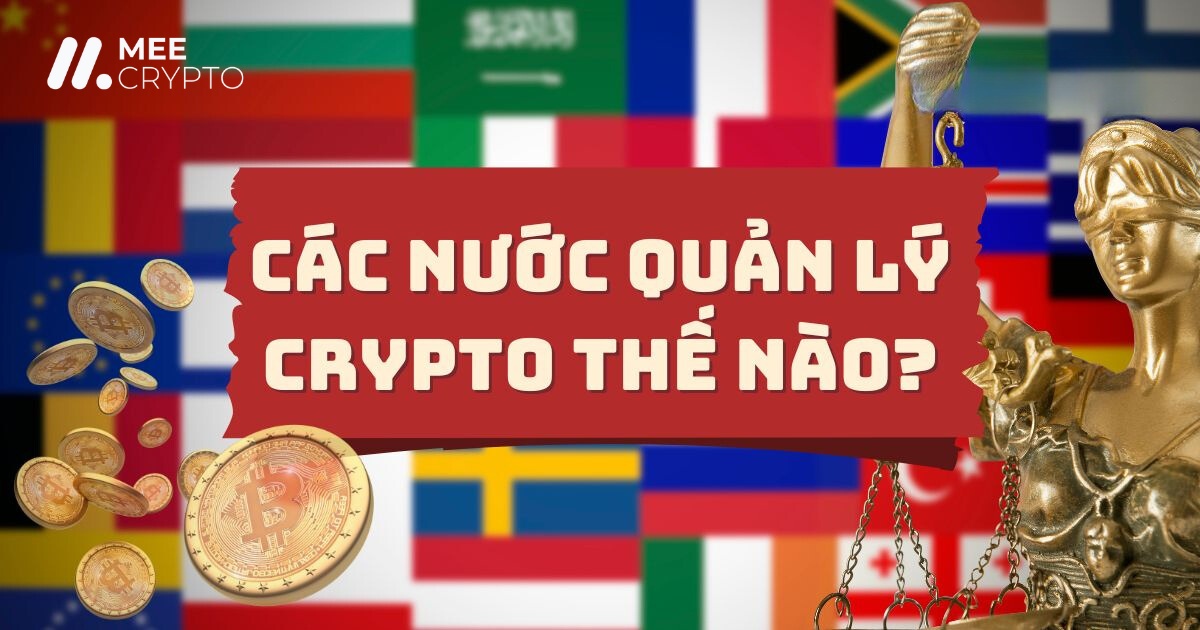 các nước quản lý crypto như thế nào