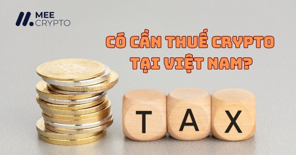Thuế crypto tại Việt Nam