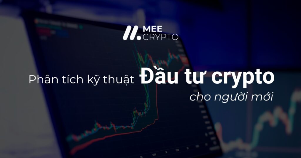 Phân tích kỹ thuật khi đầu tư crypto