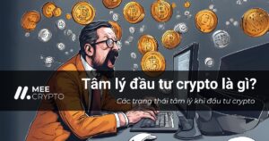 Tâm lý đầu tư crypto là gì? Các giai đoạn tâm lý ra sao?