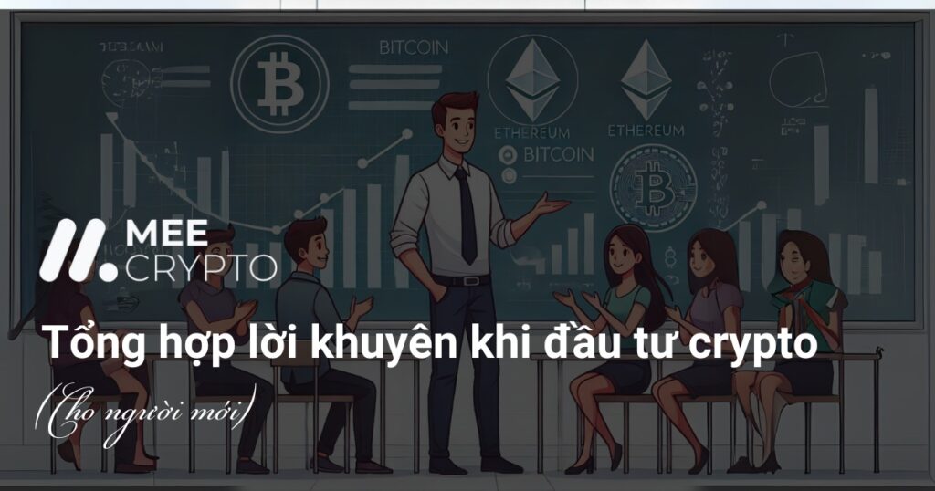Tổng hợp lời khuyên khi đầu tư Crypto cho người mới