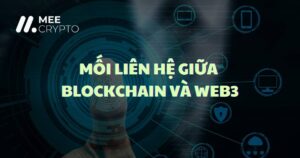 Phân tích mối liên hệ giữa blockchain và Web3